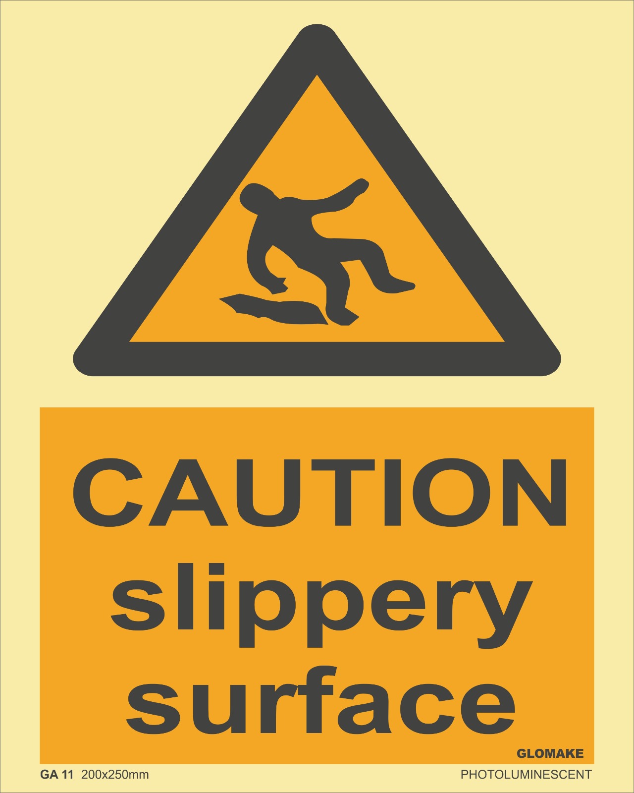 CAUTION SLIPPERY SURFACE 
(GA 11)